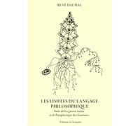 Les limites du langage philosophique: Suivi de La Guerre sainte et de Pataphysique des fantômes