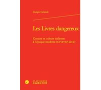 Les Livres dangereux: Censure et culture italienne à l'époque moderne (XVe-XVIIIe siècle)