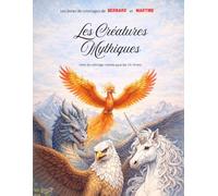 Les livres de coloriages de Bernard et Martine: Les Créatures Mythiques