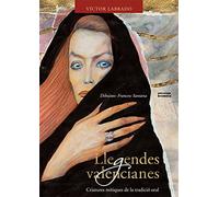 Les llegendes valencianes: Criatures Mitiques de La Tradicio Oral