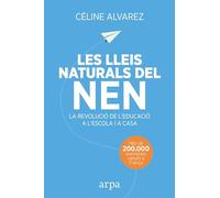 Les lleis naturals del nen: La revolució de l'educació a l'escola i a casa