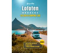 Les Lofoten en camping-car et van: Le road trip clé en main pour découvrir les plus beaux paysages de Norvège