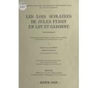 Les Lois Scolaires De Jules Ferry En Lot-et-garonne (ebook)