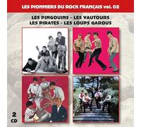 Les Loups Garous - Les Pionniers du Rock Français Vol. 02 : Les Pingouins-Les Vautours-Les Pirates-Les Loups Garous