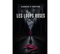 LES LOUPS ROSES