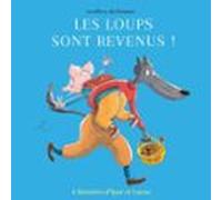 Les loups sont revenus ! - Quatre histoires d'Igor et Lucas