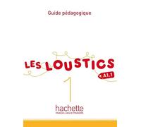 LES LOUSTICS 1 PROFESOR: Guide pédagogique (HACHETTE)