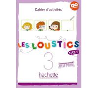 LES LOUSTICS A2.1 EJER + CD (3): Cahier d'activités: Vol. 3 (TEXTO)
