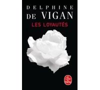 Les loyautes | Delphine De Vigan