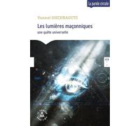 Les lumières maçonniques: Une quête universelle