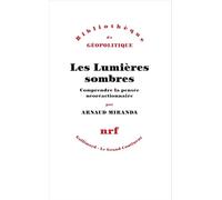 Les Lumières sombres: Comprendre la pensée néoréactionnaire