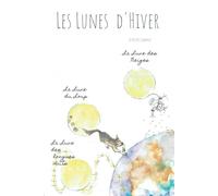 Les Lunes d'Hiver (Les Douze Lunes : Une Année au Fil des Saisons)