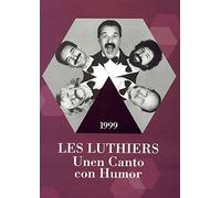Les Luthiers - Unen Canto Con Humor 1999 [Alemania] [DVD]