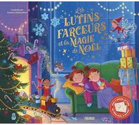 Les lutins farceurs et la magie de Noël