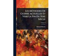 Les MÃ(c)thodes De Guerre Actuelles Et Vers La Fin Du Xixe Siècle