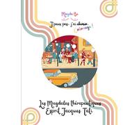 Les Magdalas thérapeutiques: Esprit Jacques Tati