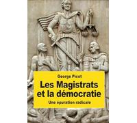Les Magistrats et la démocratie: Une épuration radicale