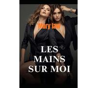 LES MAINS SUR MOI (L’encre sous sa peau)