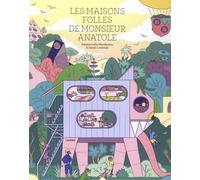 Les maisons folles de monsieur Anatole