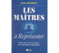 Les Maîtres À Représenter (ebook)