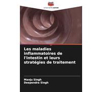 Les maladies inflammatoires de l'intestin et leurs stratégies de traitement