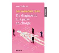 Les maladies rares: Du diagnostic à la prise en charge