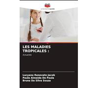 Les Maladies Tropicales: Actualités
