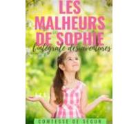 Les Malheurs De Sophie : Lintégrale Des Aventures (ebook)