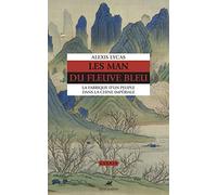 Les Man du fleuve bleu: La fabrique d'un peuple dans la Chine impériale
