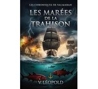 LES MARÉES DE LA TRAHISON: LES CHRONIQUES DE VALMARAN
