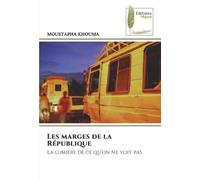 Les marges de la République: La lumière de ce qu’on ne voit pas