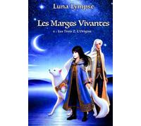 Les Marges Vivantes: Tome 1 - Les Trois Z. L'Origine
