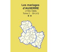 Les mariages d'Auxerre (1793-1908) tome 2