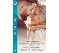 Les Mariés De Lhôpital - Passion À Haut Risque (ebook)
