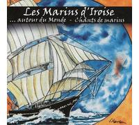 Les Marins D'Iroise - Autour Du Monde - Chants De Marins Les Marins D'Iroise RSCD 258