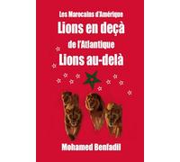 Les Marocains d’Amérique Lions en deçà de l’Atlantique Lions au -delà