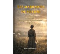 Les marraines de guerre: L’histoire bouleversante d’une correspondance pendant la Grande Guerre