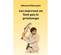 Les marrons ne font pas le printemps