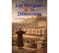 Les Masques de la Démocratie: Une comédie ou le rire peut tuer (Aventures dans la grèce antique)