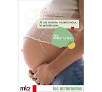 Les Maternelles - 1 - Je suis enceinte, les petits maux, les grandes joies [Francia] [DVD]