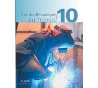 Les mathématiques au travail 10 - 10e année (manuel de l'élève)