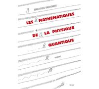 Les mathématiques de la physique quantique