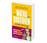 Les maths du quotidien: 31 leçons très faciles. Salaire, épargne, shopping, mesures, pourcentages, impôts...