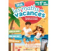 Les maths en vacances - Cahier de vacances spécial Maths J'entre en 1re: Maths, quiz, jeux et énigmes avec corrigés.