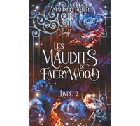 Les Maudits de Faerywood, Livre 3