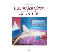 Les méandres de la vie