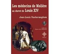 Les Médecins De Molière Au Chevet De Louis Xiv (ebook)