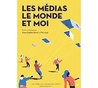 LES MEDIAS, LE MONDE ET MOI [DVD]