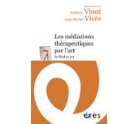 Les Médiations Thérapeutiques Par Lart (ebook)