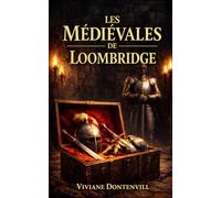 Les médiévales de Loombridge: Un cosy mystery autour d'un mystère, humour et meurtre dans un festival médiéval anglais (Mystère et Suspense)